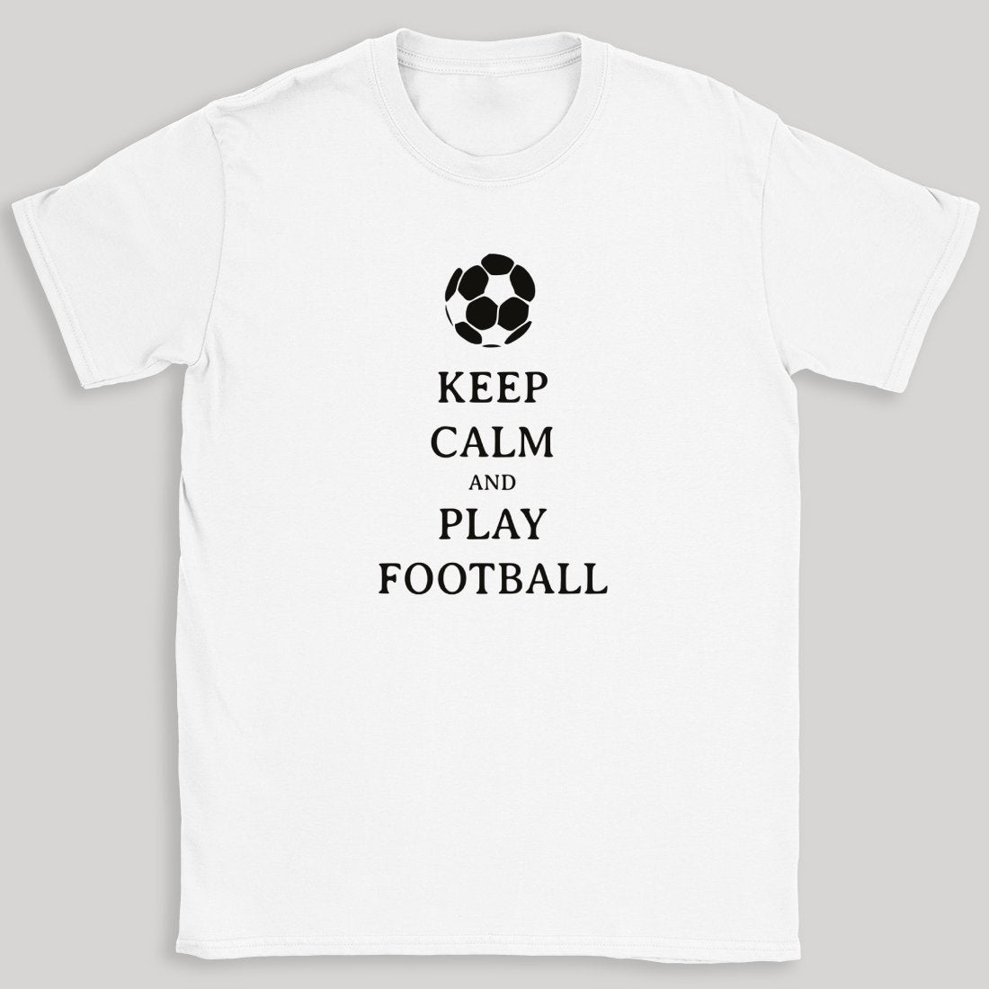 Keep Calm And Play Football