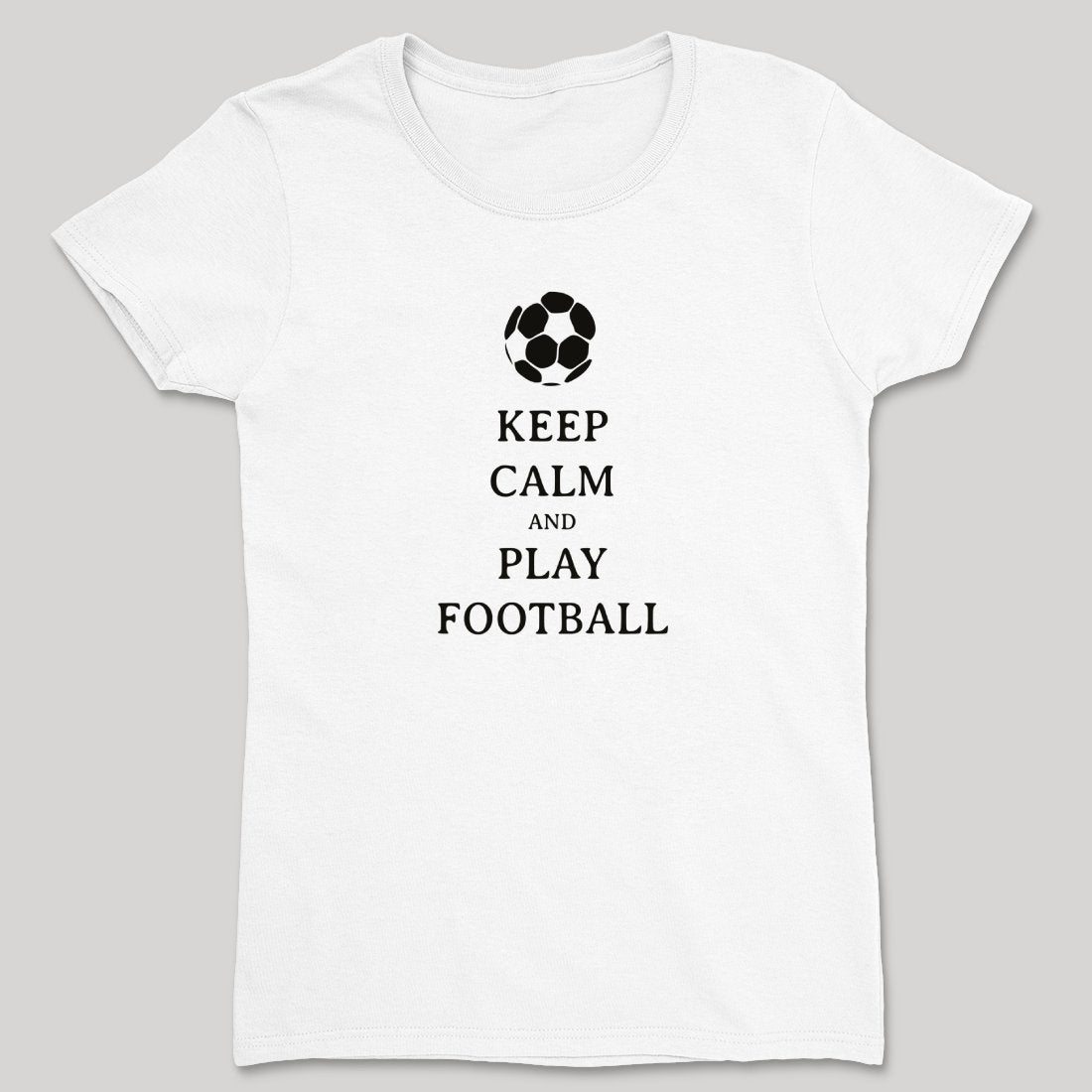 Keep Calm And Play Football