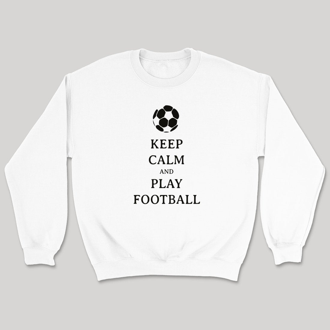 Keep Calm And Play Football