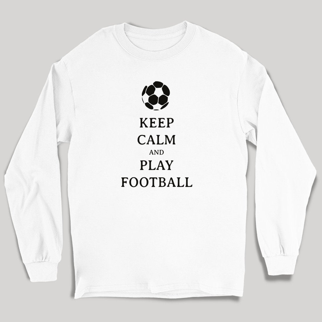 Keep Calm And Play Football