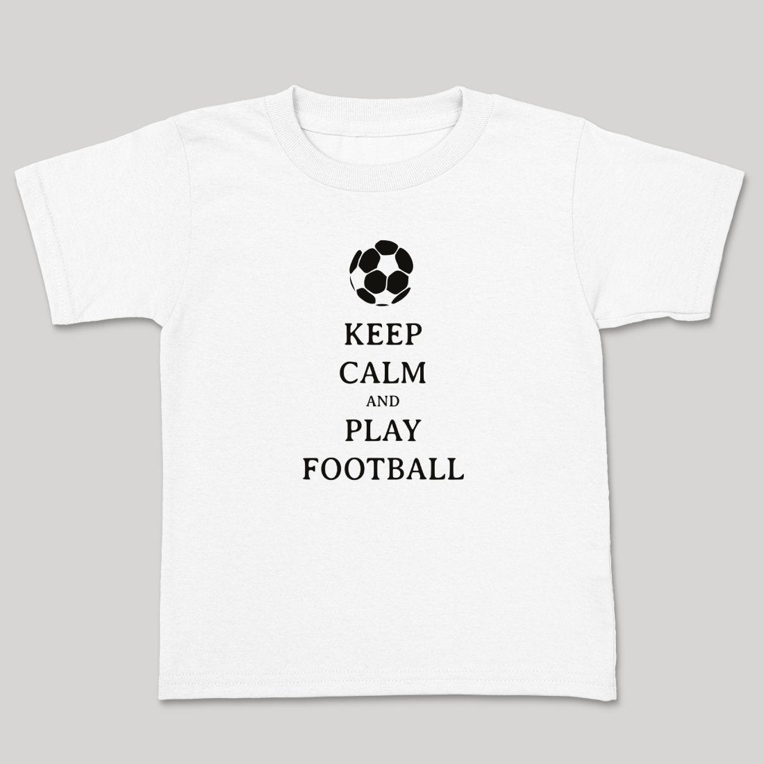 Keep Calm And Play Football