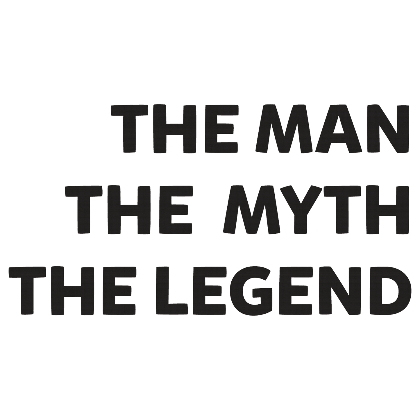The Man The Myth The Legend