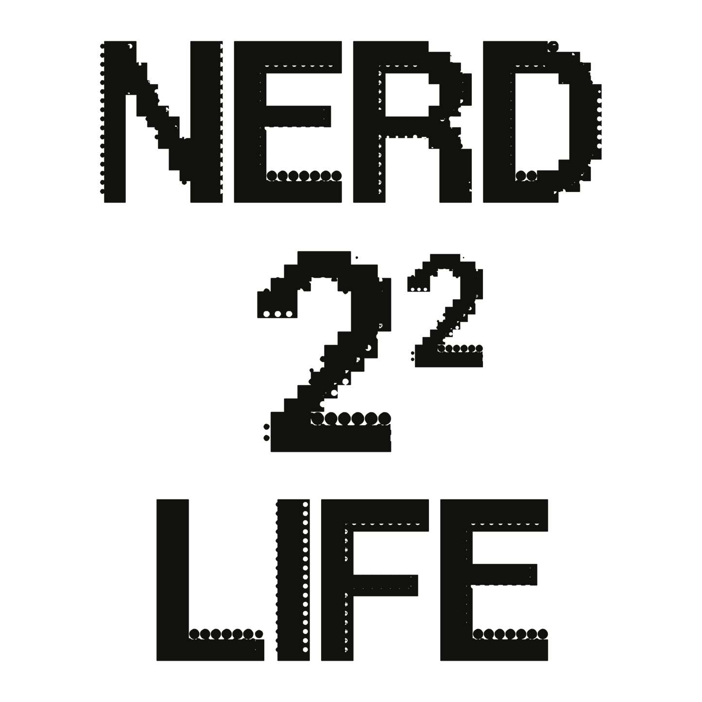 Nerd 4 Life