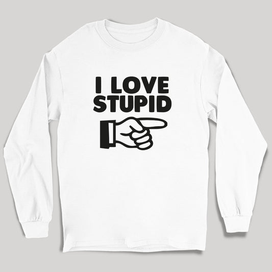 I Love Stupid