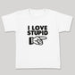 I Love Stupid